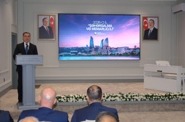 Yevlaxda “Şəhərsalma və Memarlıq İli” münasibətilə tədbir keçirilib